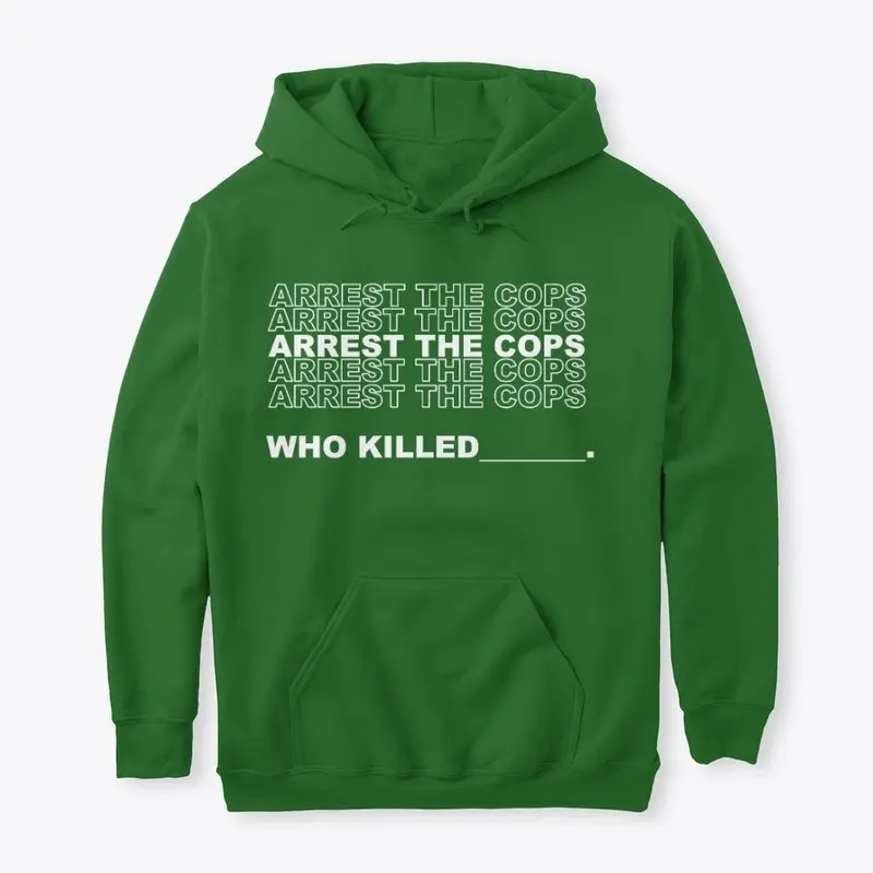 ARREST THE COPS