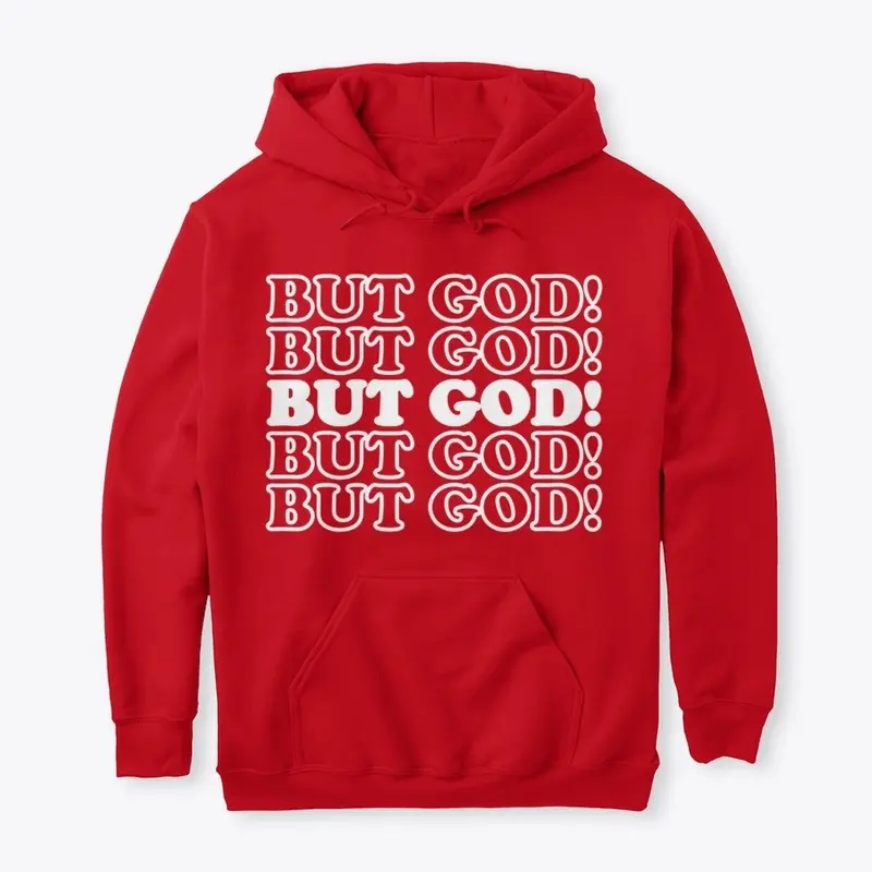 BUT GOD! (White)